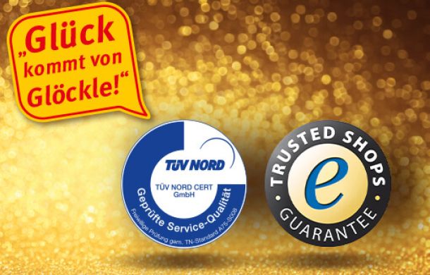 Bei Glöckle spielen Sie auf der sicheren Seite: TÜV zertifizierter Kundenservice und Trusted Shops Garantie